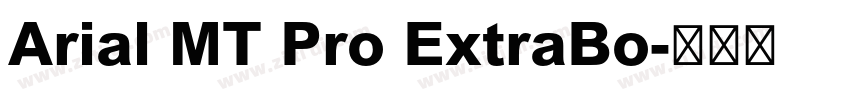 Arial MT Pro ExtraBo字体转换